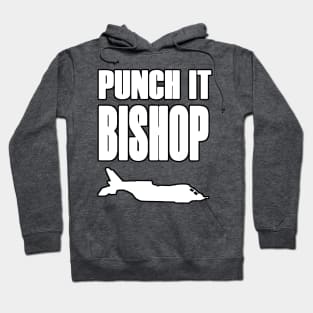 Punch it Bishop Hoodie